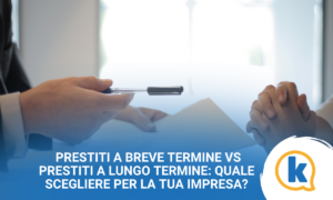 Prestiti a breve termine vs prestiti a lungo termine quale scegliere per la tua impresa